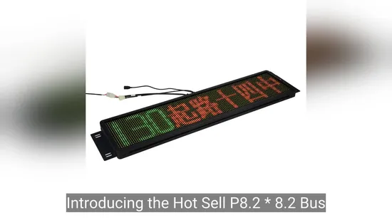 Hot Sell P8.2*8.2 Bus LED Destination Sign/Fixed or Rolling Bus LED Display Panel 